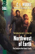 Northwest of Earth - C. L. Moore