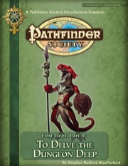 Pathfinder Society Scenario Intro 2: First Steps—Part II: To Delve the Dungeon Deep (PFRPG) PDF