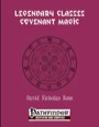 Legendary Classes: Covenant Magic (PFRPG) PDF